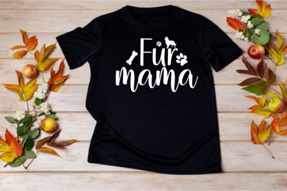 Fur Mama SVG Graphics for T-Shirt Designs Review