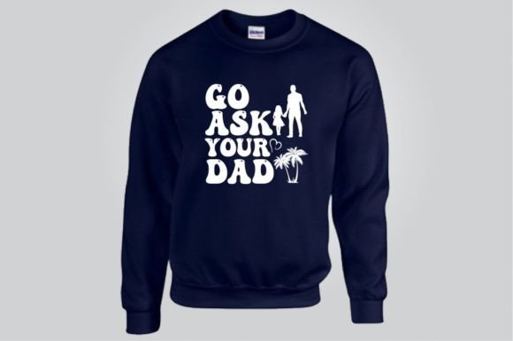 GO ASK YOUR DAD SVG: A Designer’s Take on This Bold Graphic Asset