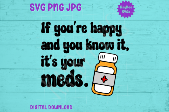 Happy and You Know It … It’s Your Meds Graphics