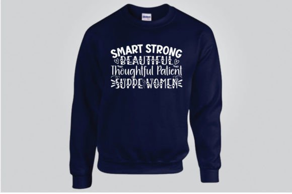 SMART STRONG BEAUTIFUL THOUGHTFUL PATIEN: T-Shirt Graphics