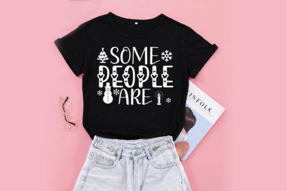 Some People Are SVG Vector Graphics & T-Shirt Designs