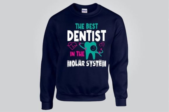 The BEST DENTIST in the MOLAR SVG: T-Shirt Design Graphics